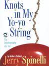 Cover image for Knots in My Yo-Yo String